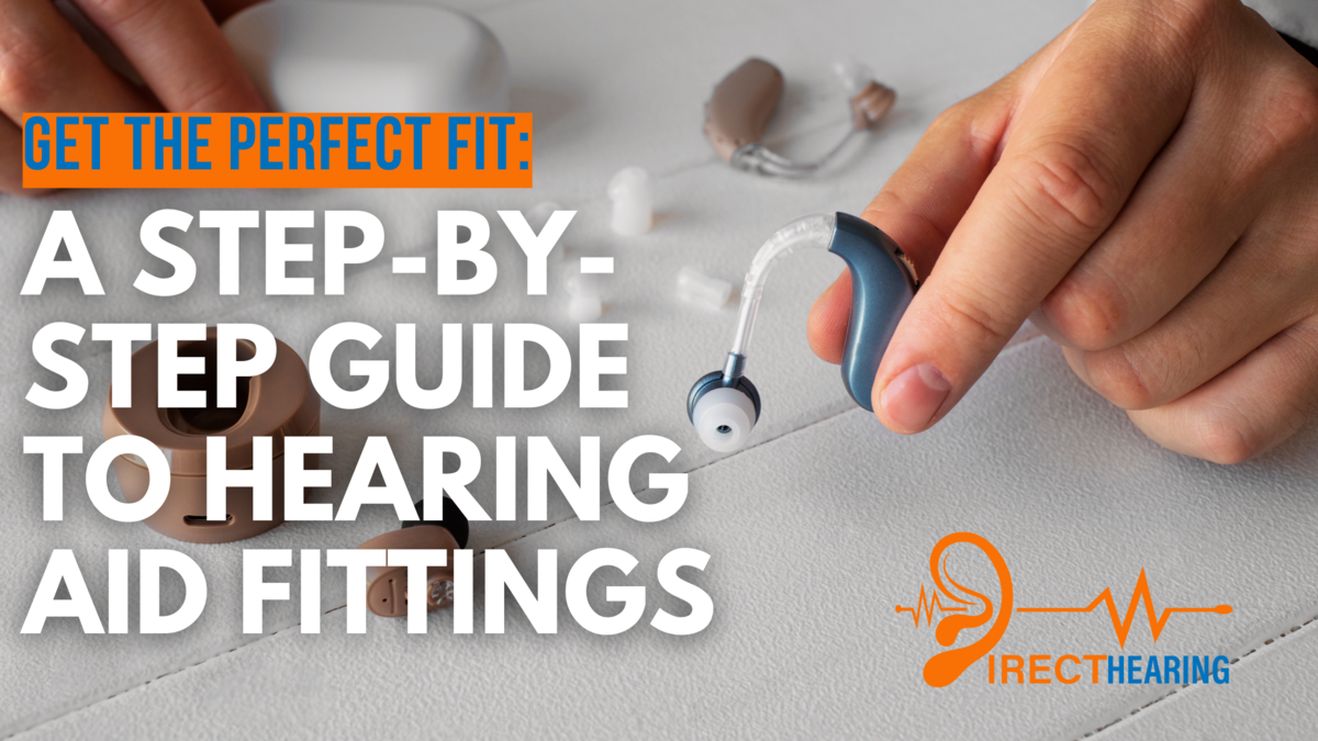 Get the Perfect Fit: A Step-by-Step Guide to Hearing Aid Fittings
